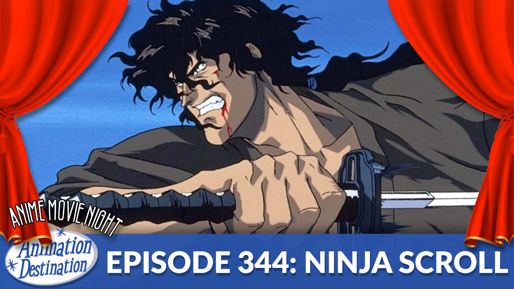 344. Anime Movie Night: Ninja Scroll