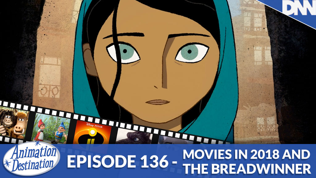 136. Animated Movies in 2018 and The Breadwinner