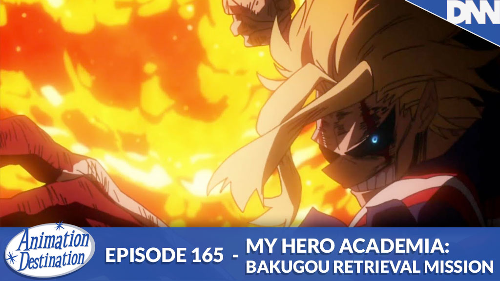 165. My Hero Academia: Bakugou Retrieval Arc