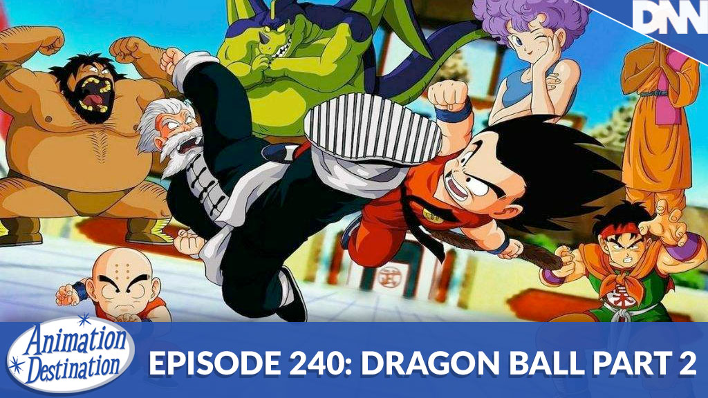 240. Anime Classics: Dragon Ball Part 2